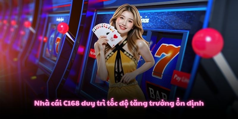 C168 ESHQ Link Trang Chủ Nhà Cái C168.COM Mới Nhất 2026 3 Nhà cái C168 duy trì tốc độ tăng trưởng ổn định